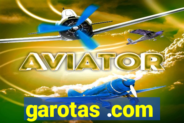 garotas .com
